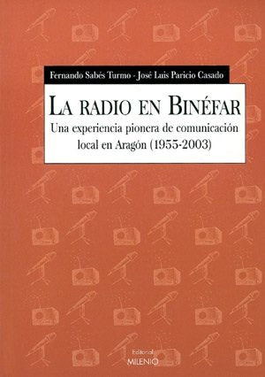 La radio en Binéfar: Una experiencia pionera de comunicación local en Aragón (1955-2003) (Alfa, Band 3) Books