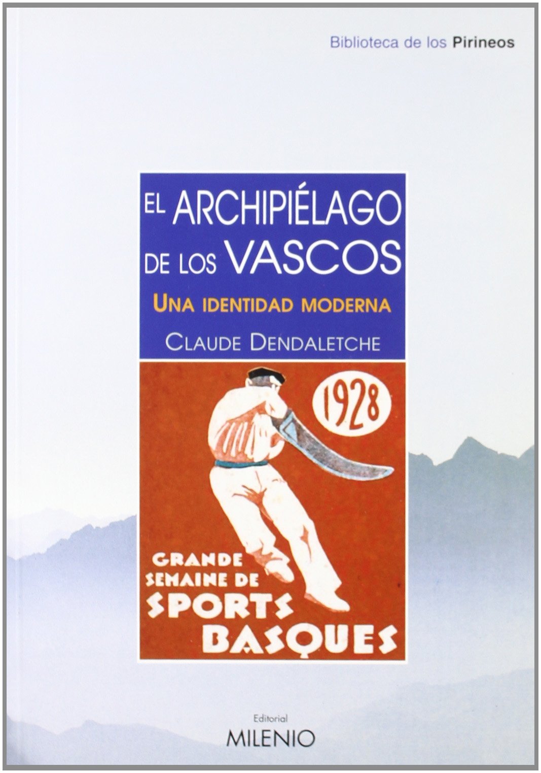 El archipiélago de los vascos (Biblioteca de los Pirineos, Band 7) Social Sciences