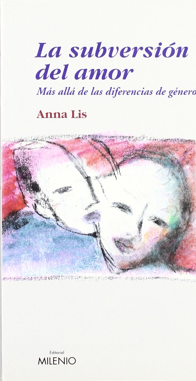 La subversión del amor : más allá de las diferencias de género (Ensayo, Band 24) Contemporary literature