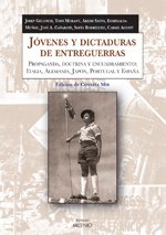 Jóvenes y dictaduras de entreguerras: Propaganda, Doctrina y Encuadramiento: Italia, Alemania, Japon, Portugal y Espana (Alfa, Band 19) Philosophy