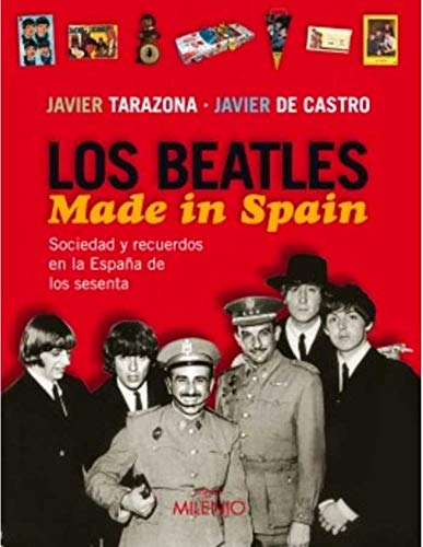 Los Beatles. Made in Spain: Sociedad y recuerdos en la España de los sesenta book