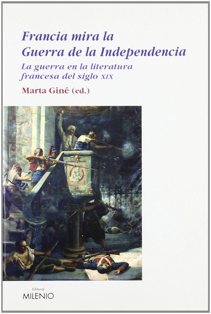 Francia mira la Guerra de la Independencia (Ensayo, Band 33) Social Sciences
