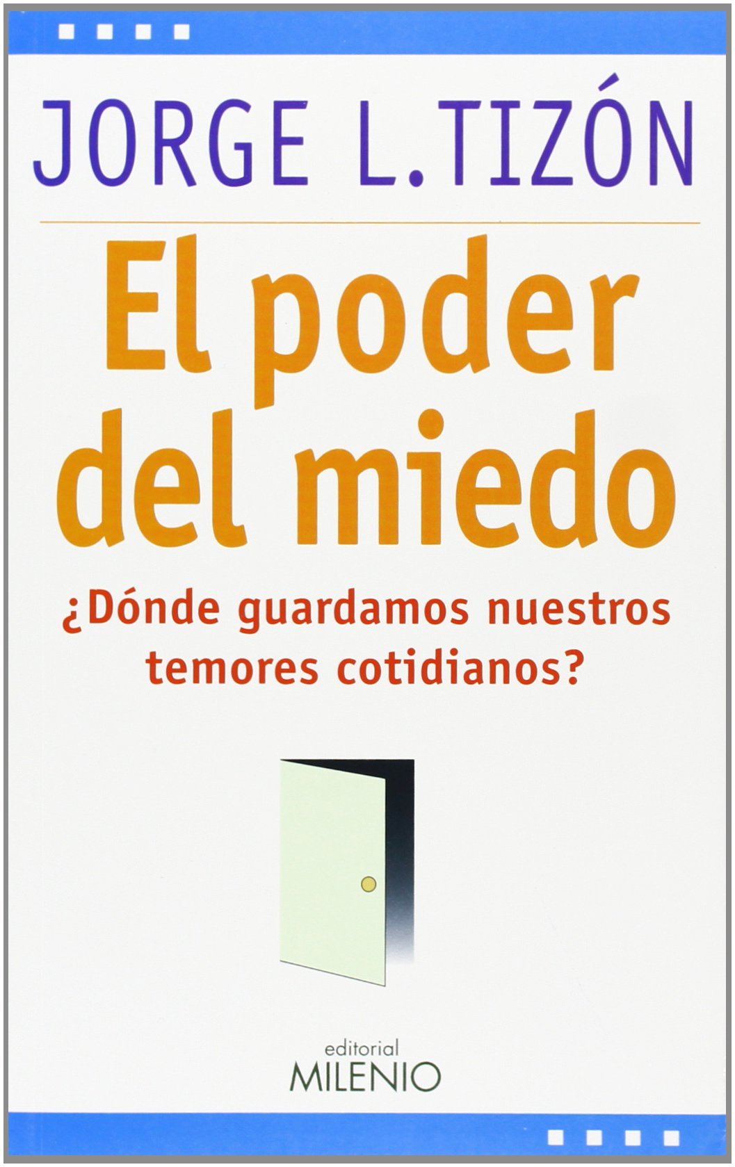 El poder del miedo : ¿dónde guardamos nuestros temores cotidianos? (Estilos, Band 11) Books