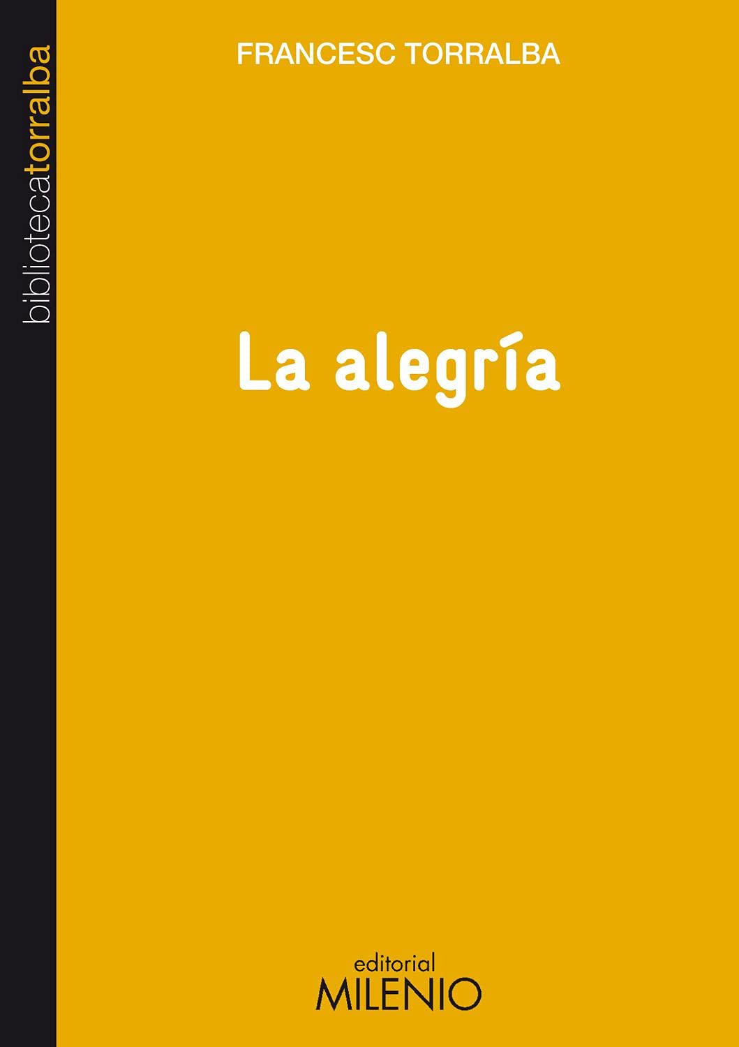 La alegría (Biblioteca Francesc Torralba, Band 8) Learning & Reference