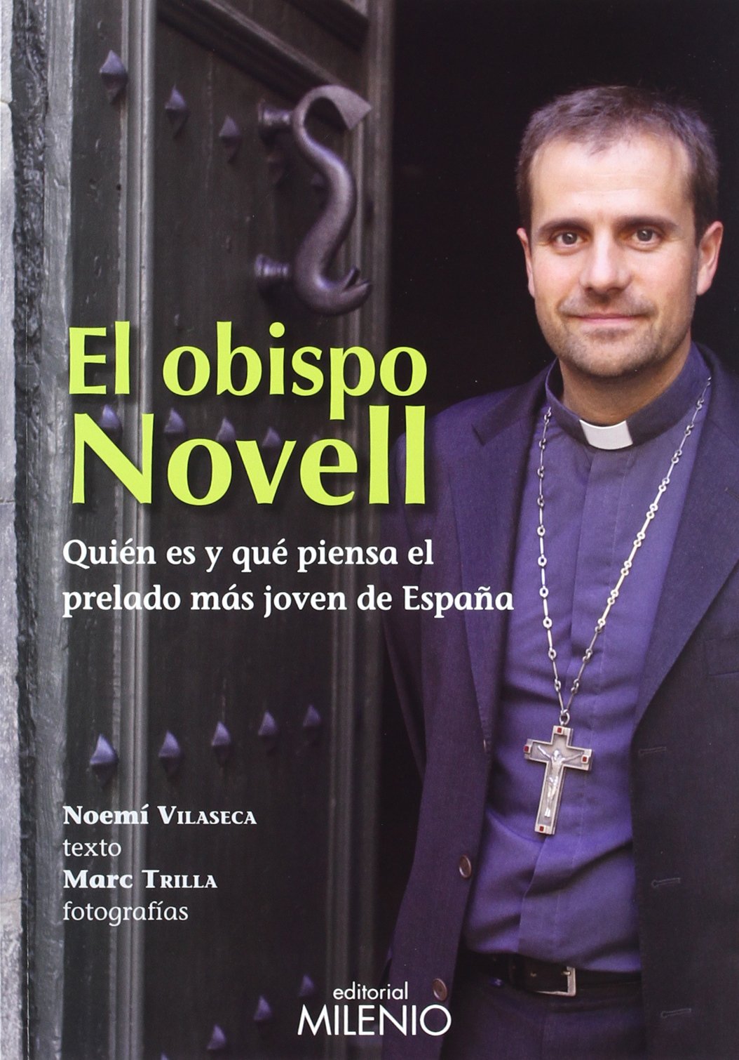 El obispo Novell: Quién es y qué piensa el prelado más joven de España book