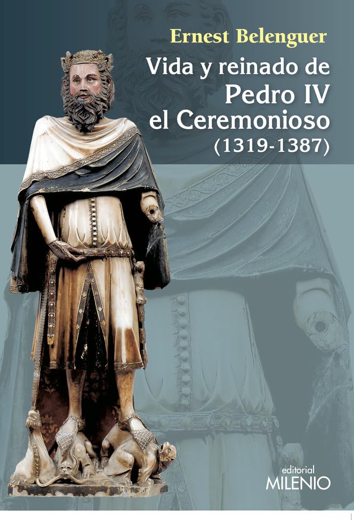 Vida y reinado de Pedro IV el Ceremonioso (1319-1387) book