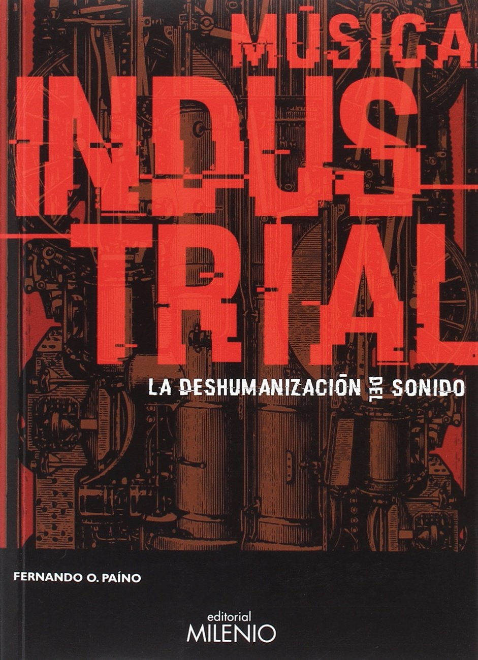 Música industrial: La deshumanización del sonido book