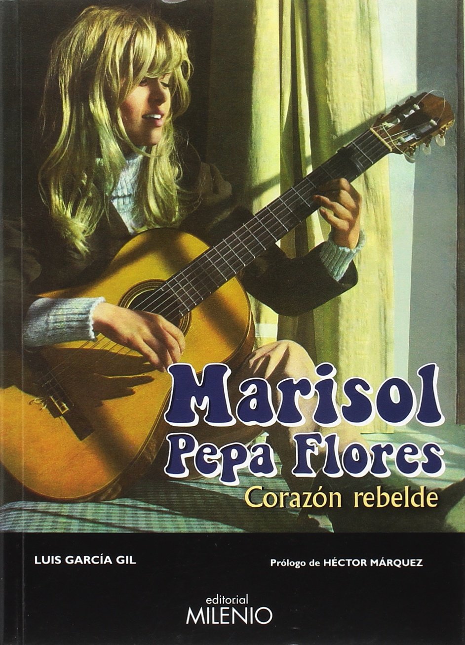 Marisol : Pepa Flores : corazón rebelde (Música, Band 77) Social Sciences