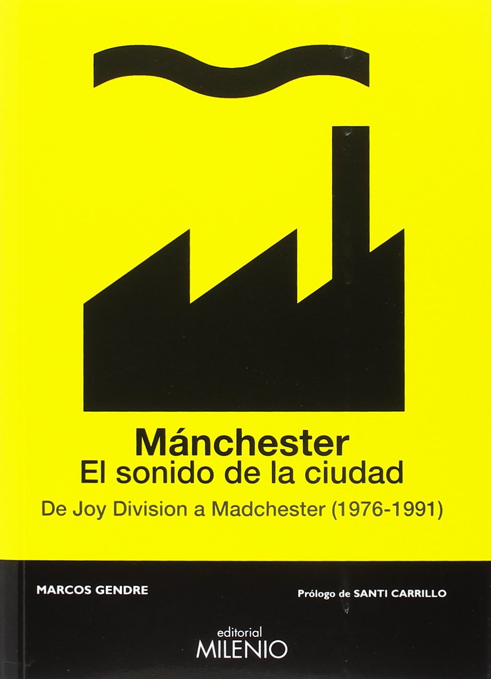 Mánchester. El sonido de la ciudad: De Joy Division a Madchester (1976-1991) book