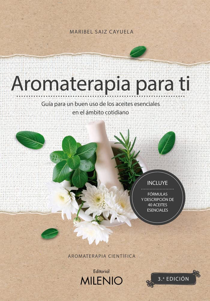 Aromaterapia para ti: Guía para un buen uso de los aceites esenciales en el ámbito cotidiano (Varia, Band 116) Health, Nutrition & Fitness