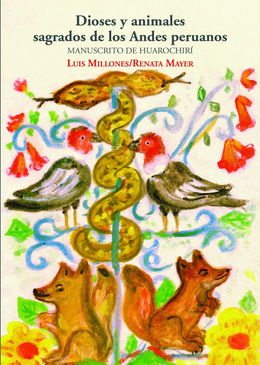 Dioses y animales sagrados de los Andes peruanos : manuscrito de Huarochirí Social Sciences