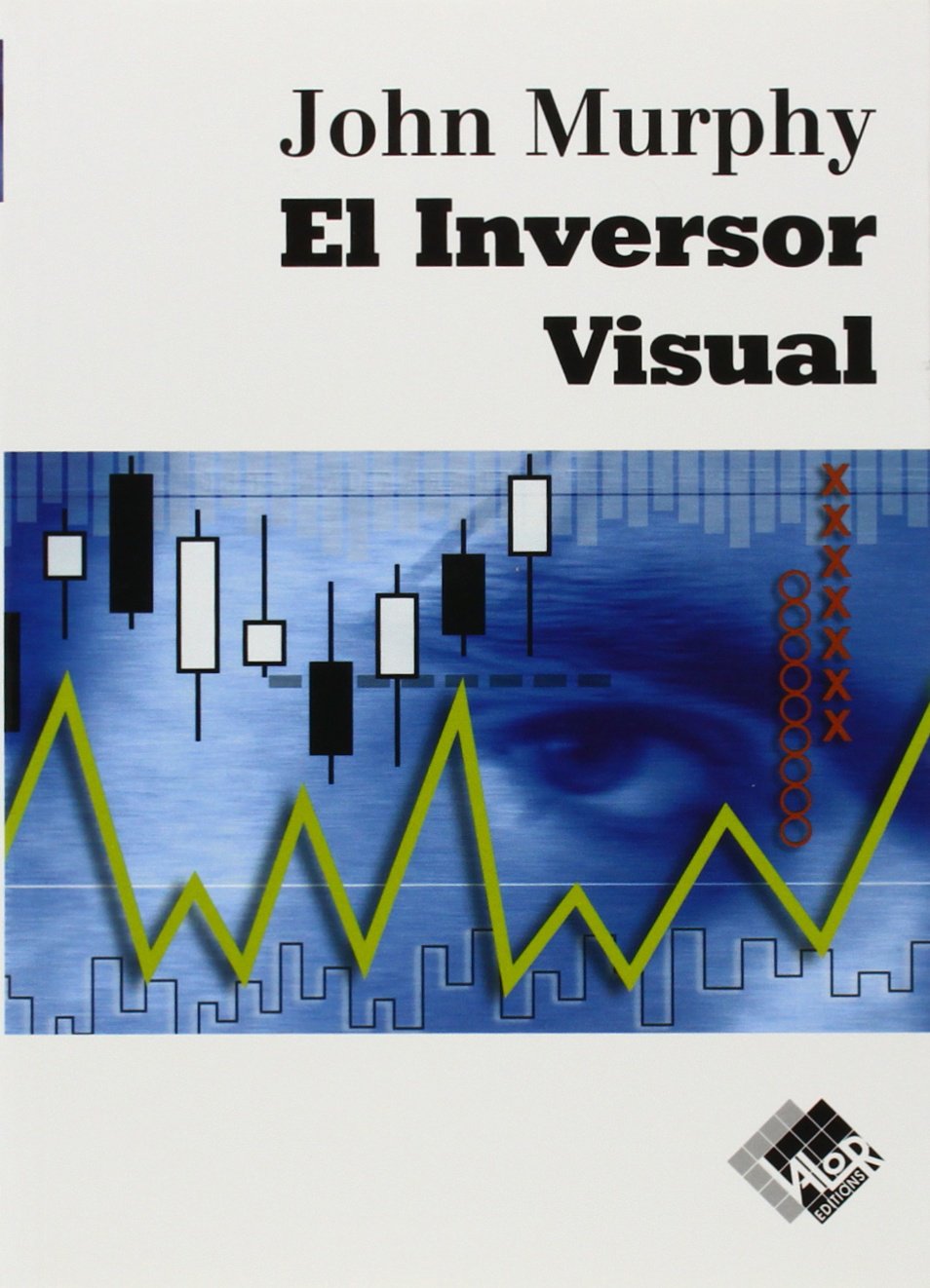 El inversor visual (Economía y Negocios) Business, Finance & Career