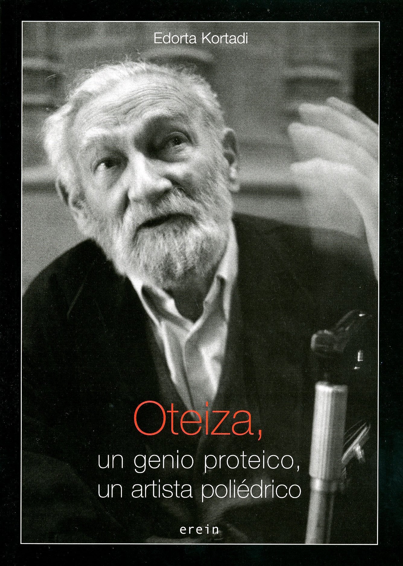 Oteiza : un genio proteico, un artista poliédrico Contemporary literature