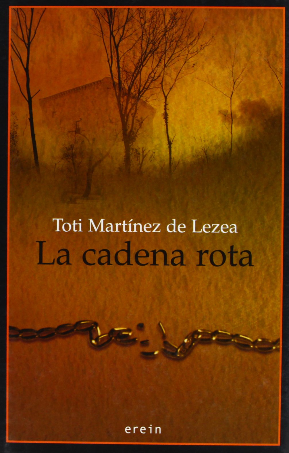 La cadena rota : ocurrió en Sara-- (Narrativa, Band 5) Contemporary literature