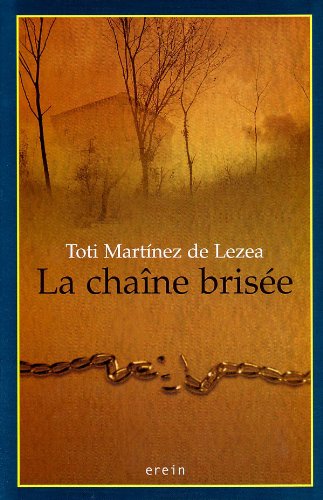 La chaîne brisée (Roman, Band 1) Contemporary literature