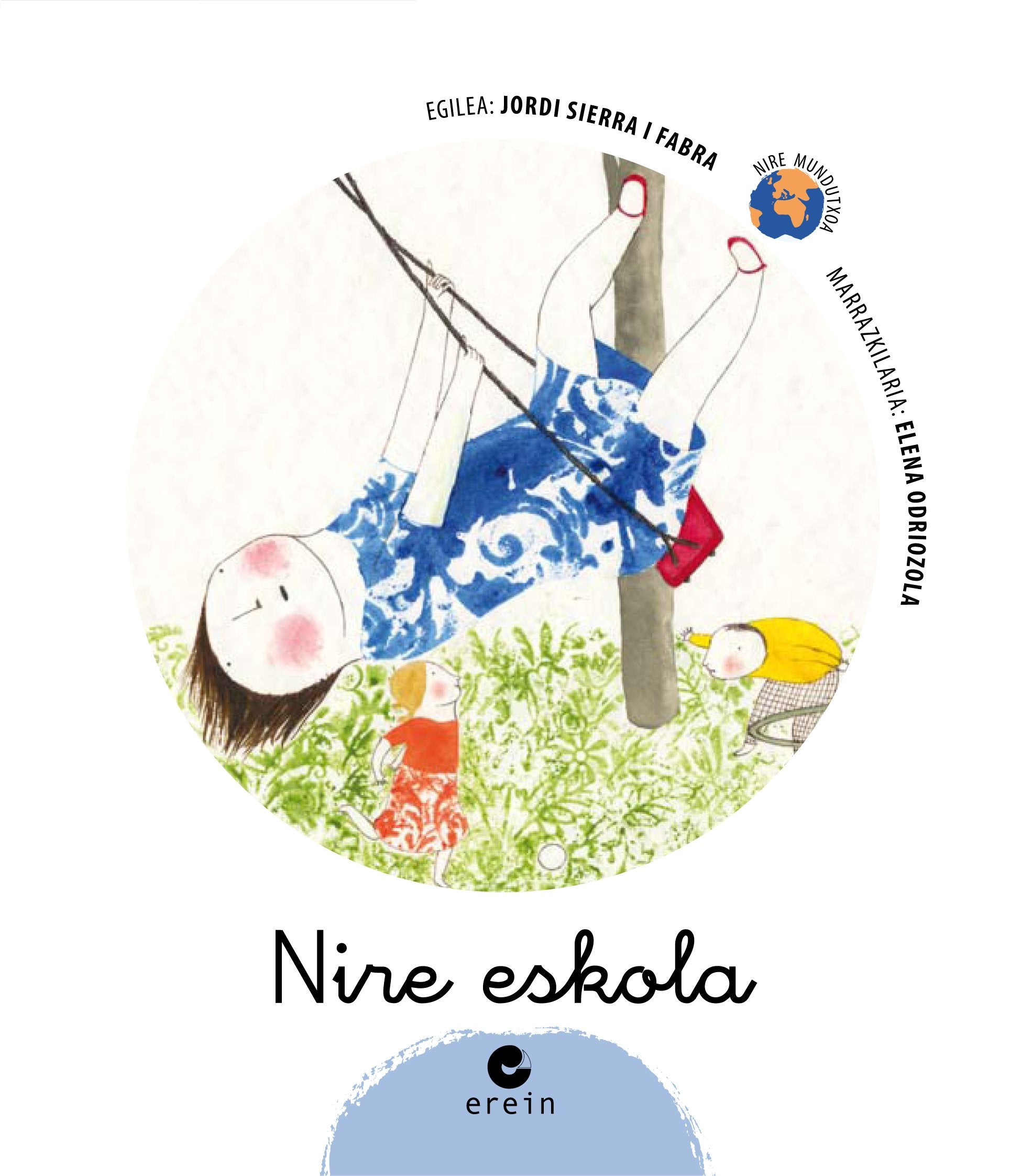 Nire eskola (Nire mundutxoa, Band 1) Novels & Short Stories