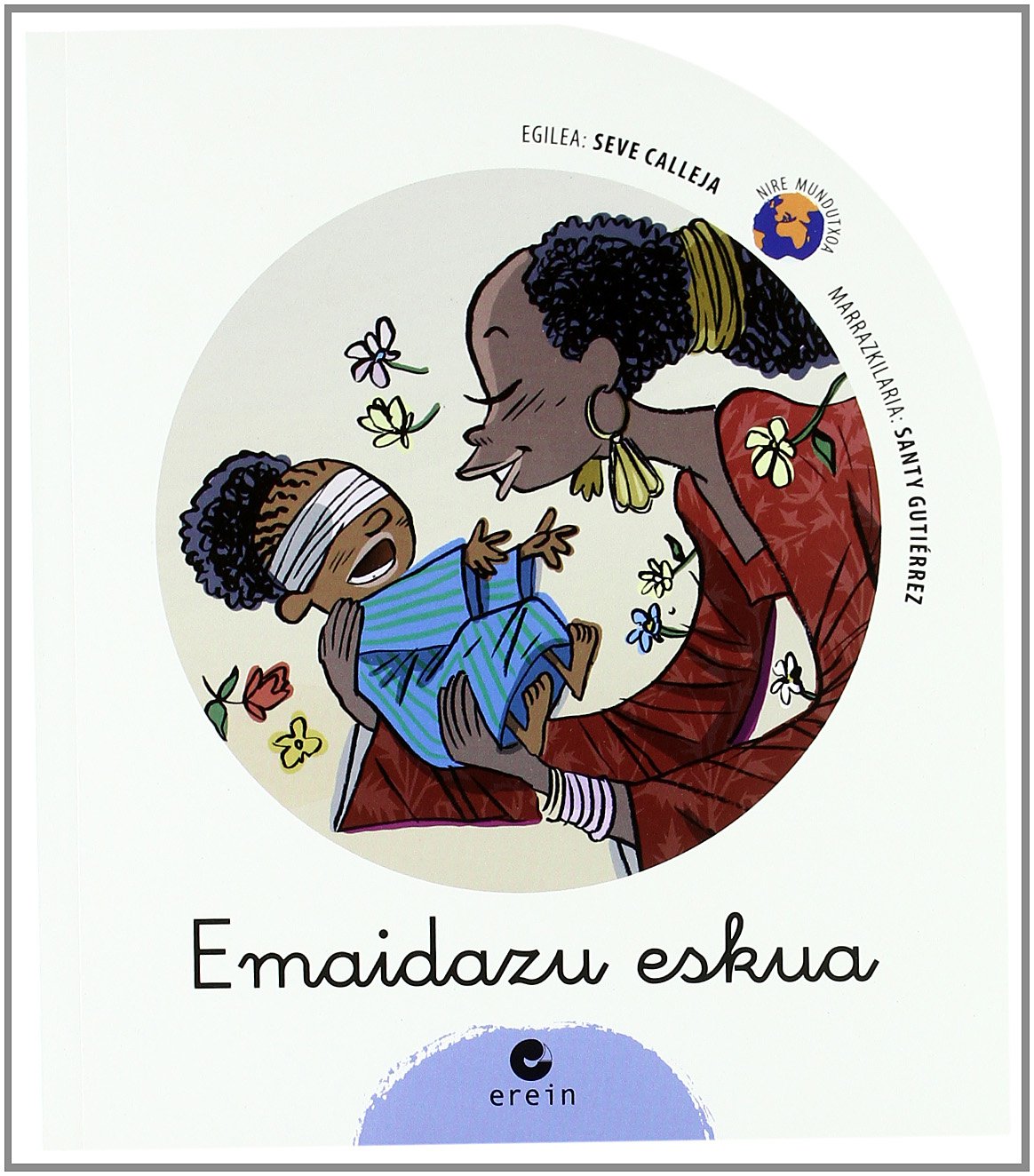 Emaidazu eskua (Nire mundutxoa, Band 9) Novels & Short Stories