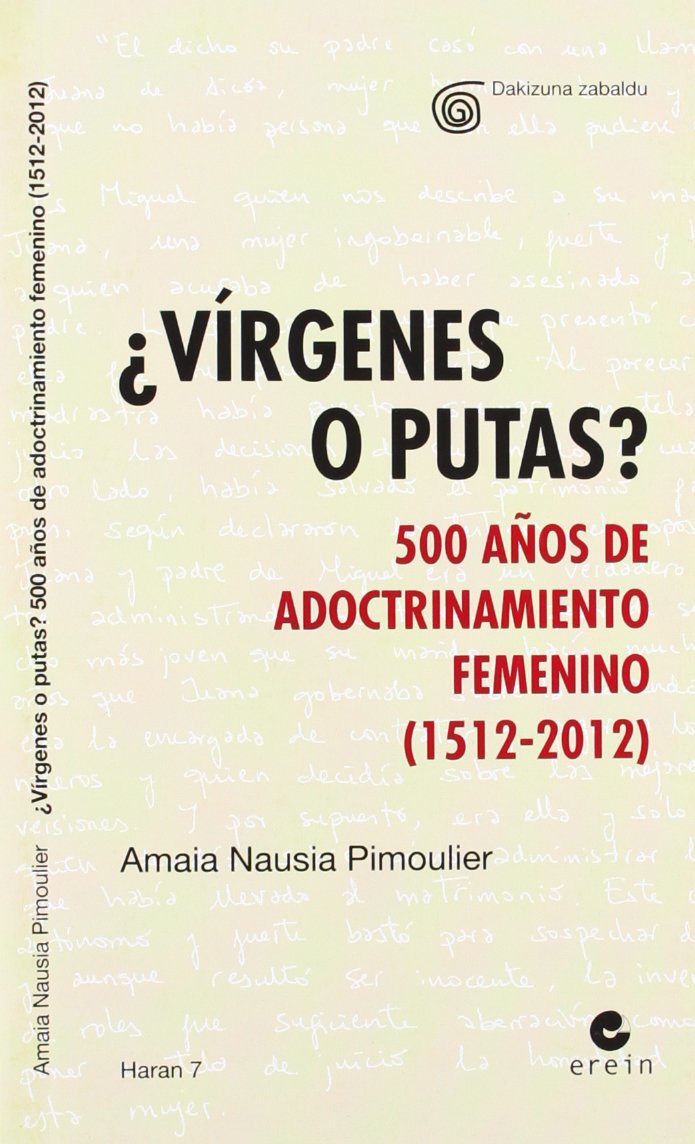 ¿Vírgenes o putas?: 500 años de adoctrinamiento femenino (1512-2012) (Haran, Band 7) Books