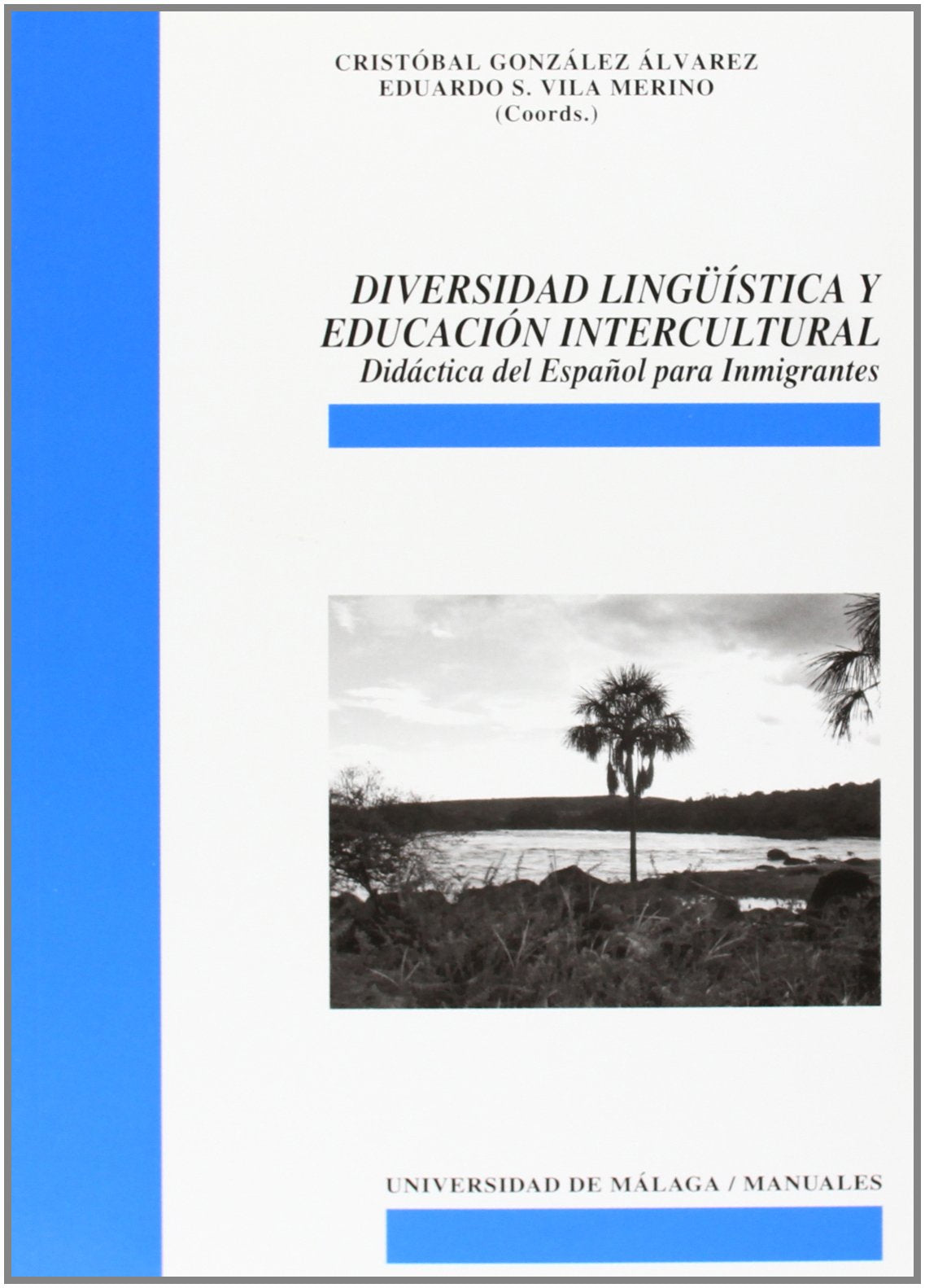 Diversidad lingüística y educación intercultural : didáctica del español para inmigrantes (Manuales, Band 71) Study Guides