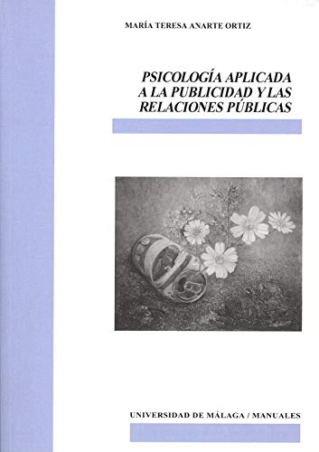 Psicología aplicada a la publicidad y las relaciones públicas (Manuales, Band 86) Social Sciences