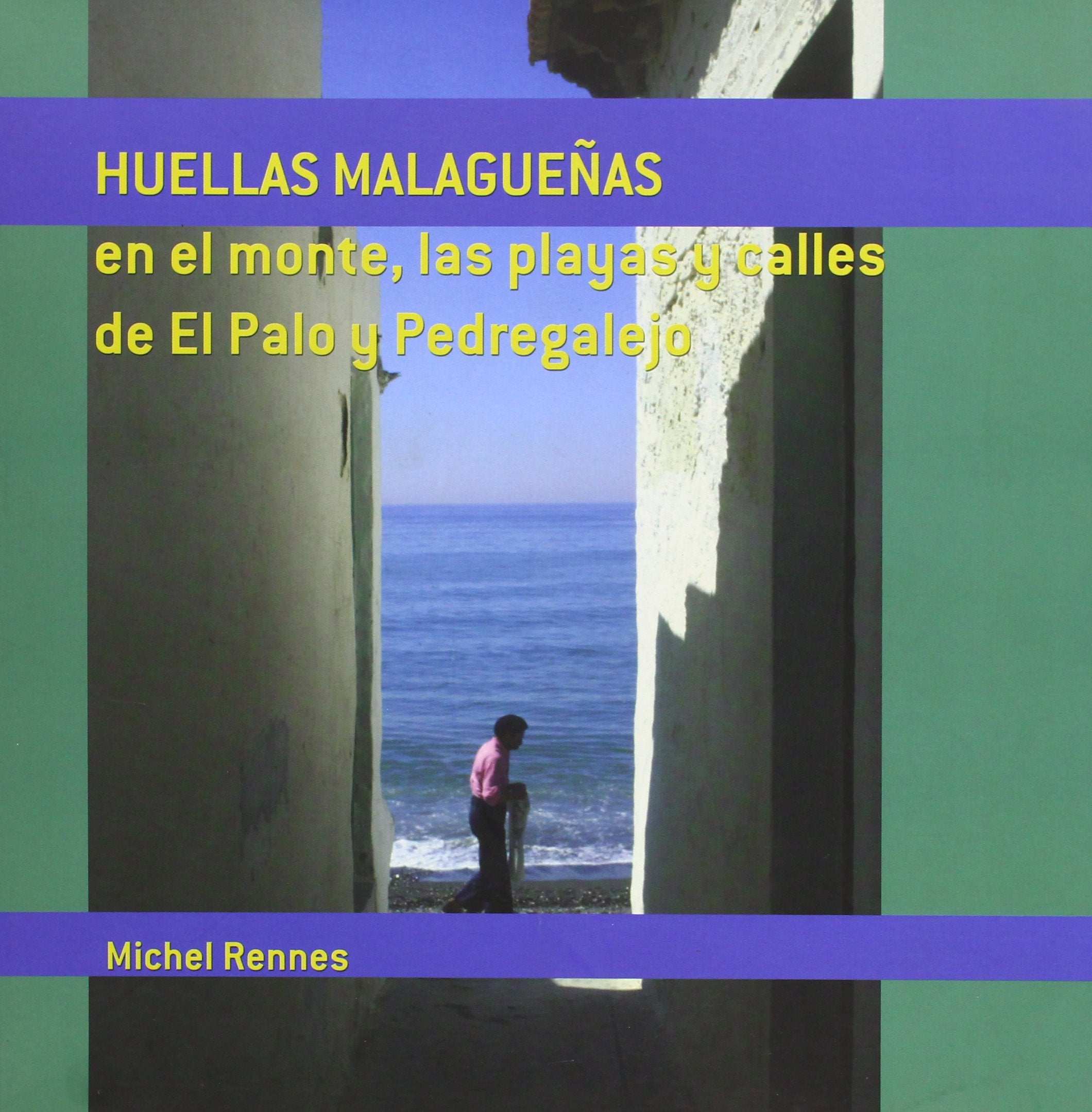 Huellas malagueñas en el monte, las playas y calles de El Palo y Pedregalejo Social Sciences