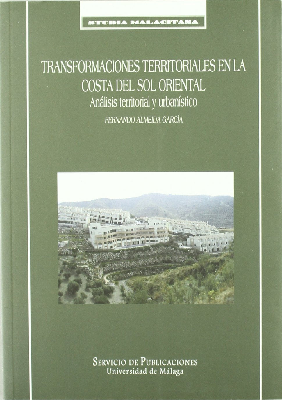 Transformaciones territoriales en la Costa del Sol Oriental : análisis territorial y urbanístico Mathematics