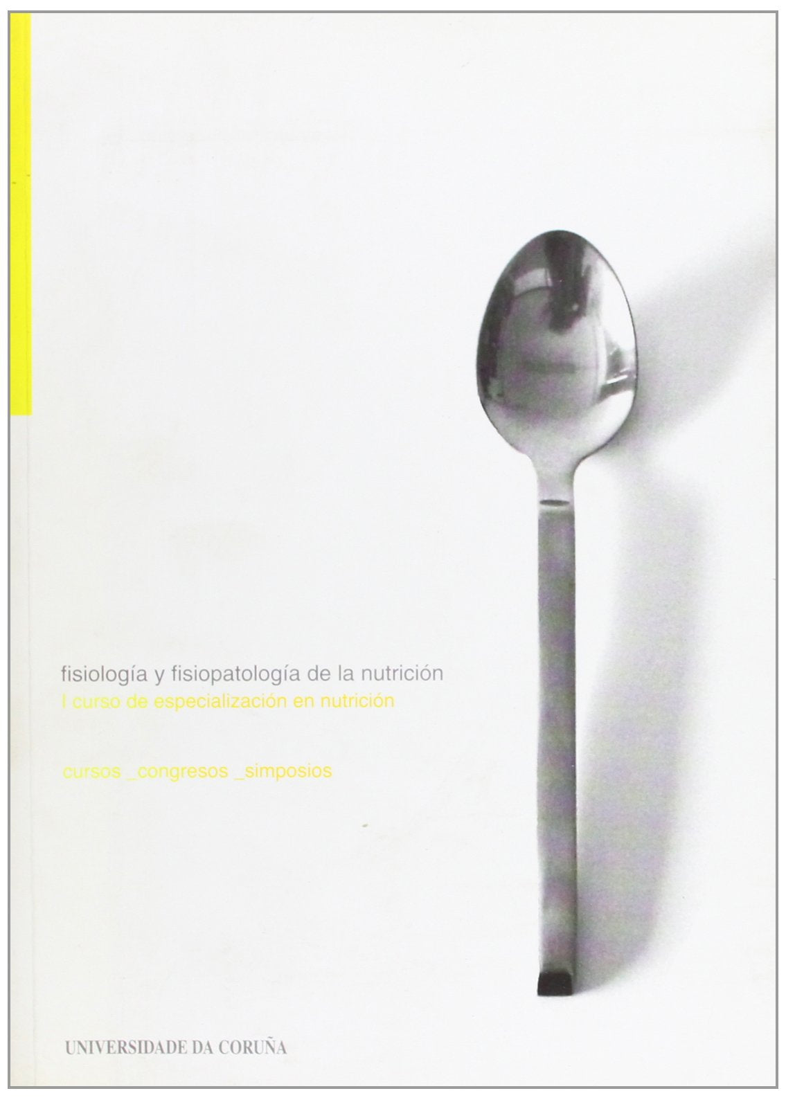 Fisiologia y fisiopatologia de la nutricion/ Philosophy and Physiopathology of the Nutrition: I curso de especializacion en nutricion book