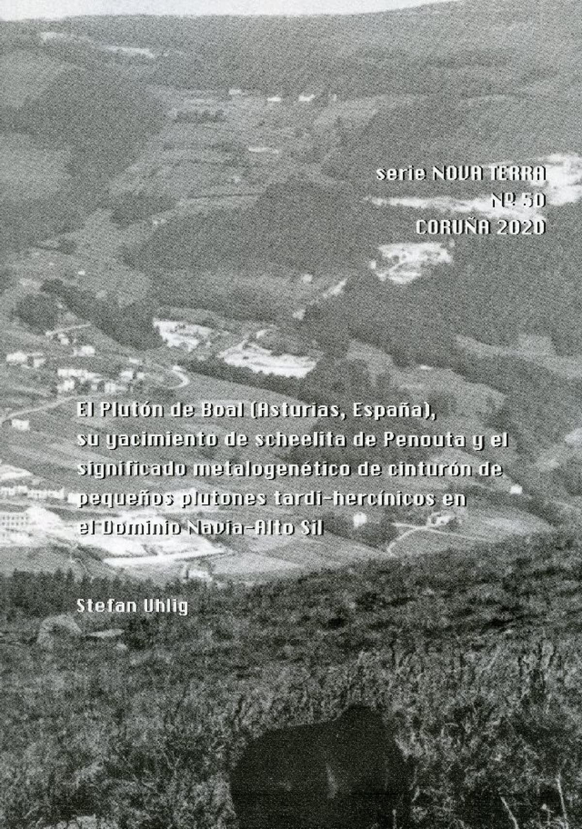 El Plutón de Boal (Asturias, España), su yacimiento de scheelita de Penouta y el significado metalogenético de cinturón de pequeños plutones ... Navia-Alto Sil (Serie Nova Terra, Band 50) Business & Technology