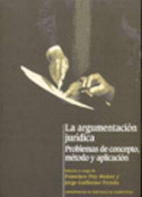 La Argumentacion Juridica: Problemas de Concepto, Metodo y Aplicacion book