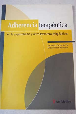 Adherencia terapeutica en la esquizofrenia y otros trastornos book
