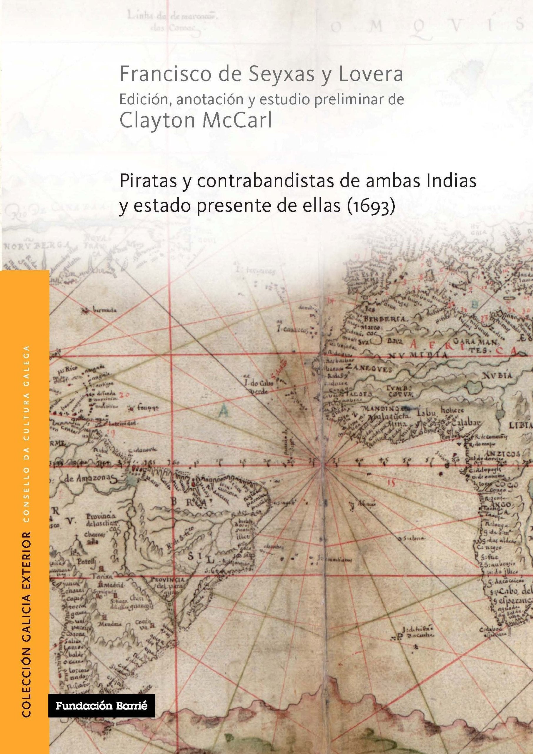 Piratas y contrabandistas de ambas Indias y estado presente de ellas (1693) book