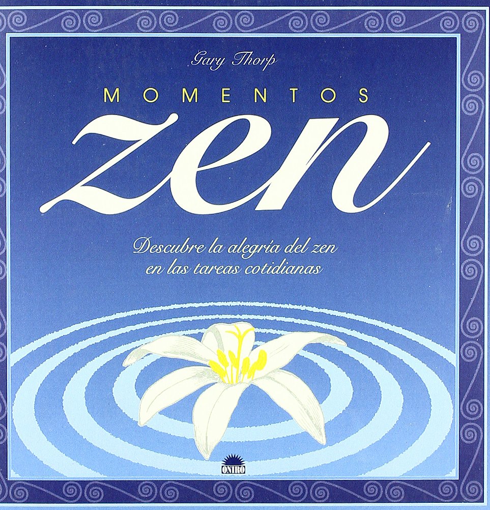 Momentos zen: Descubre la alegria del zen en las tareas cotidianas (El Árbol de la Vida, Band 1) Health, Nutrition & Fitness
