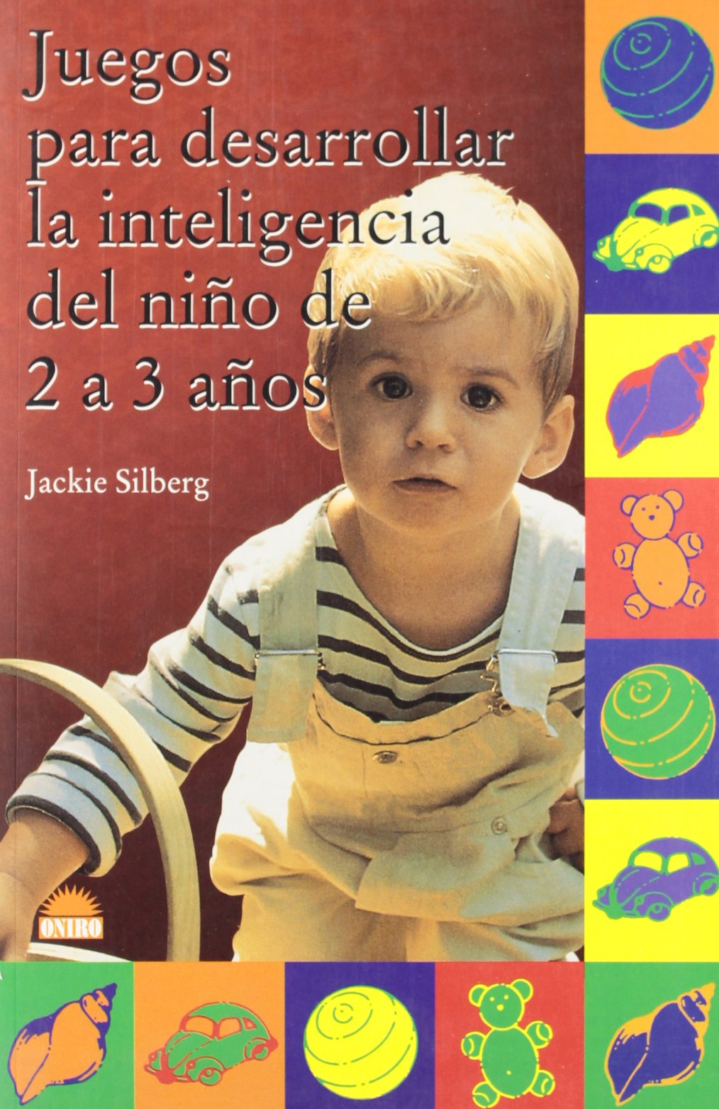 Juegos para desarrollar la inteligencia del nino de 2 a 3 anos / Games to Develop The intelligence of The Child From 2-3 Years book