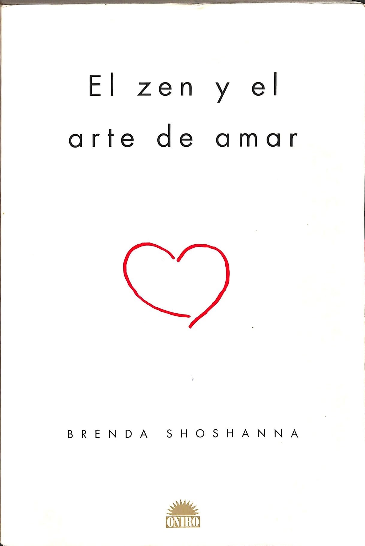 El zen y el arte de amar / Zen and the Art of Love Philosophy