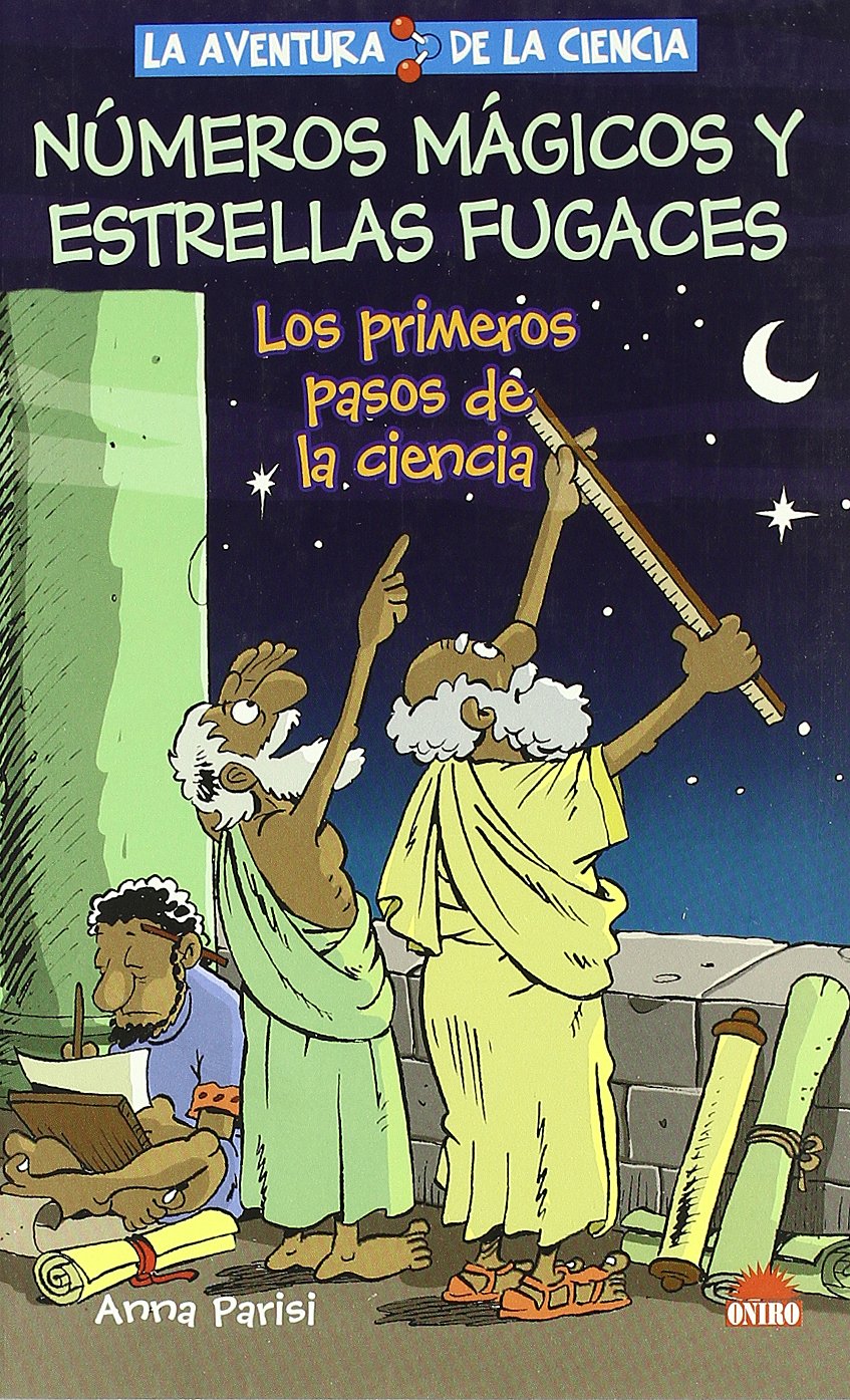 Numeros magicos y estrellas fugaces/Magic Numbers and Shooting Stars: Los primeros pasos de la ciencia (La aventura de la ciencia / The Adventure of Science) Education