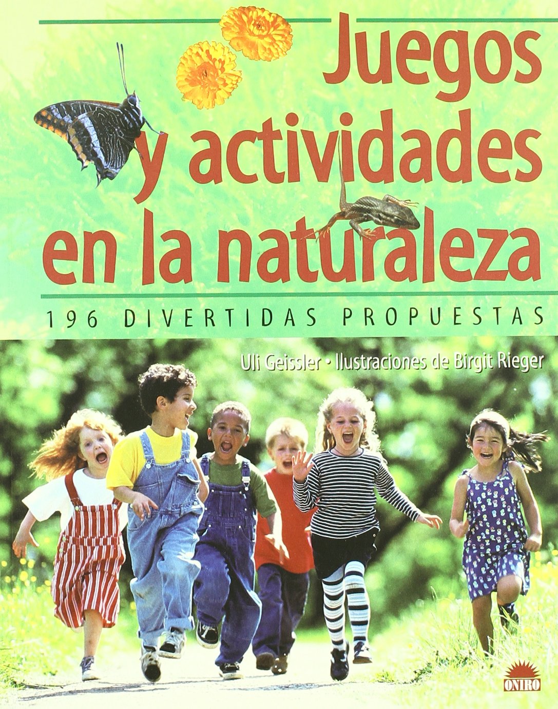 Juegos y actividades en la naturaleza / Games and Activities in Nature: 196 divertidas propuestas/196 Entertaining Proposals book
