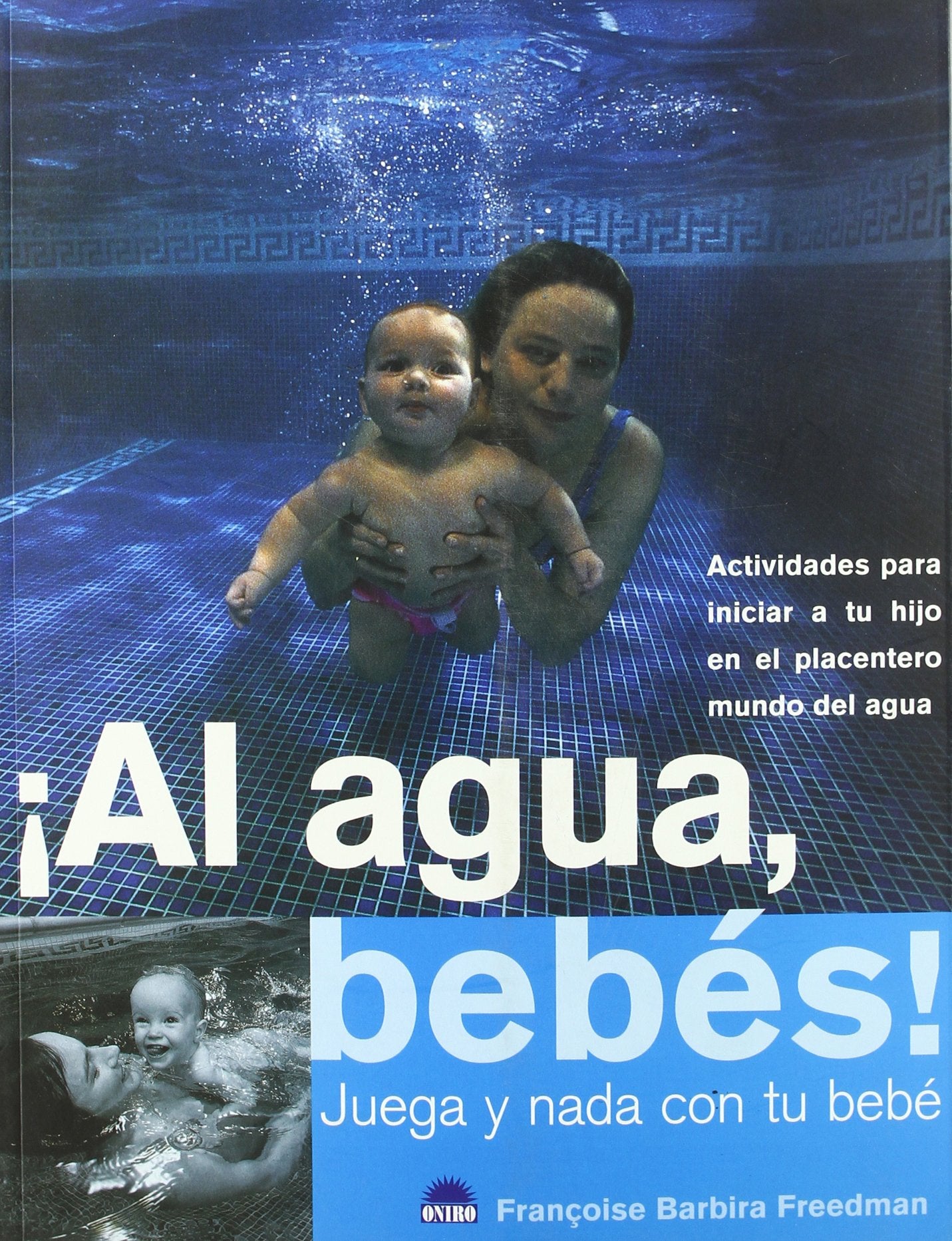 Al agua, bebes!/ To the Water, Baby book