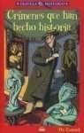 Crimenes que han hecho historia/ Crimes That Have Made History Politics & Society