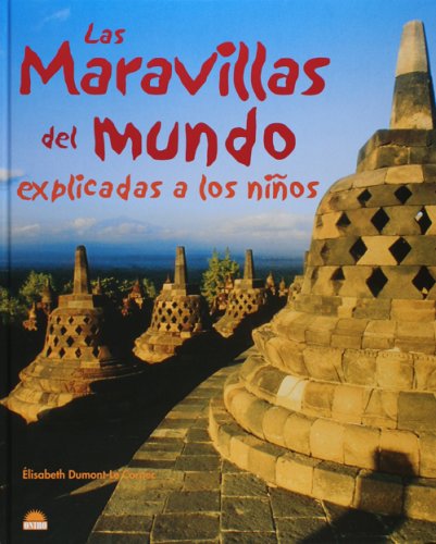 Las maravillas del mundo explicadas a los ninos/ The wonders of the world explained to children book