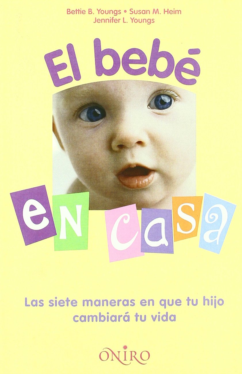 El bebe en casa/ Oh, Baby!: Las siete maneras en que tu hijo cambiara tu vida/ 7 Ways a Baby Will Change Your Life book