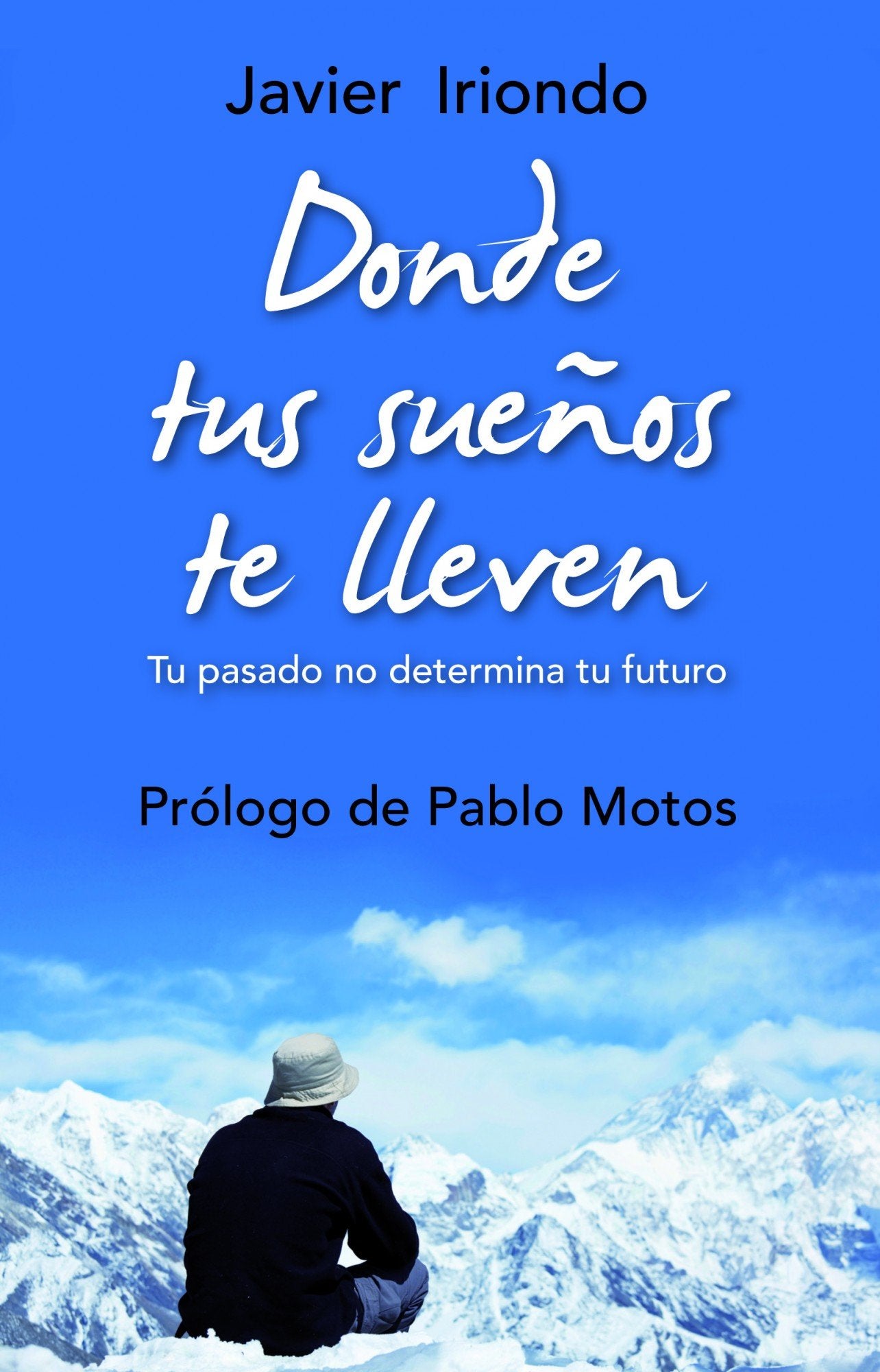 Donde tus sueños te lleven: Tu pasado no determina tu futuro Con prólogo de Pablo Motos (El Árbol de la Vida, Band 5) Non-fiction