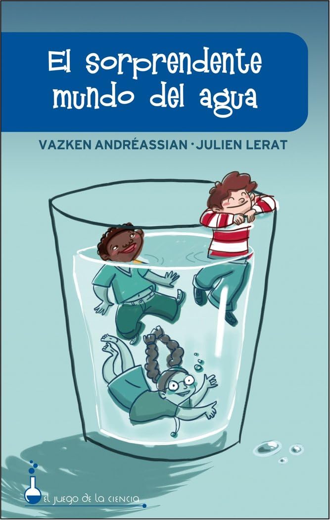 El sorprendente mundo del agua (ONIRO - EL JUEGO DE LA CIENCIA) Social Sciences