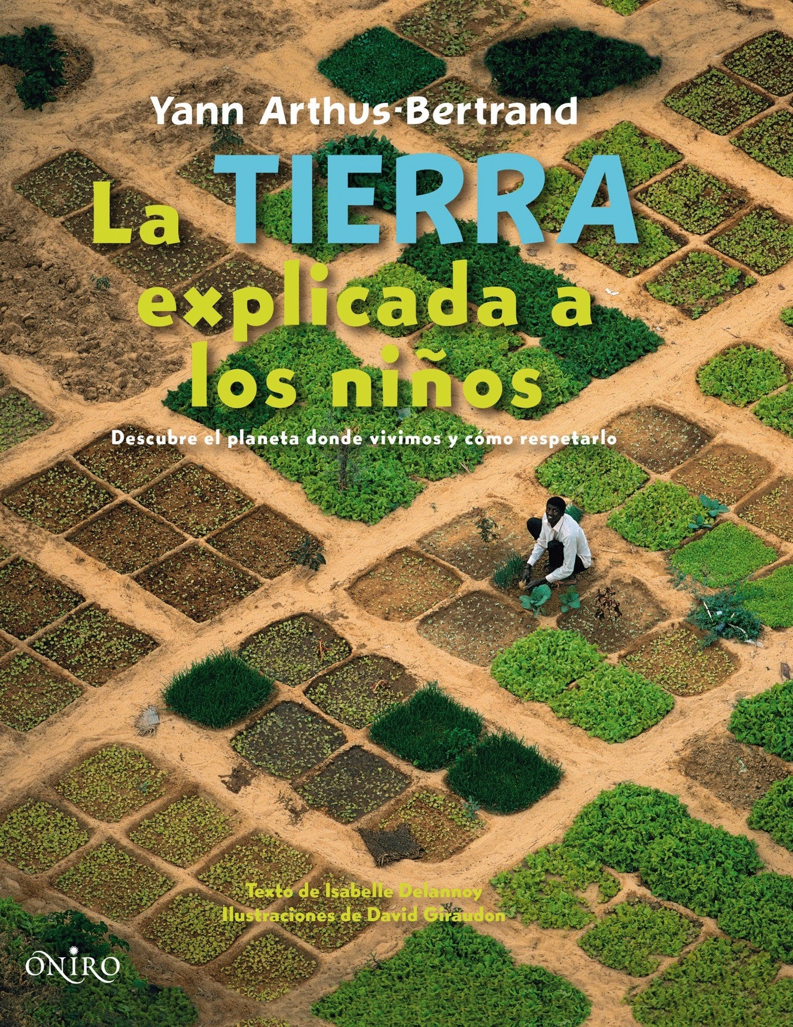 La Tierra explicada a los niños : descubre el planeta donde vivimos y cómo respetarlo Social Sciences