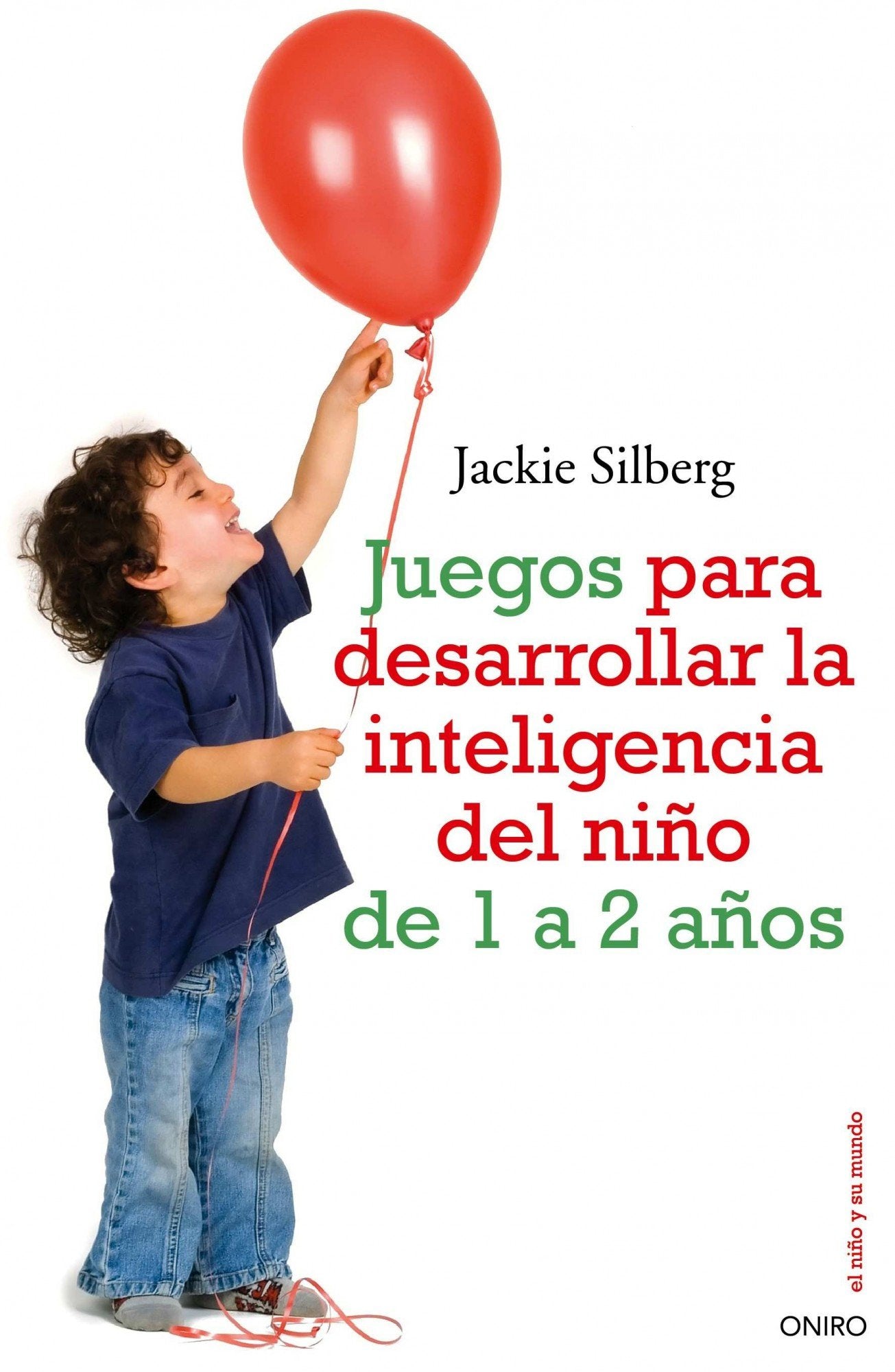 Juegos para desarrollar la inteligencia del niño de 1a 2 años book
