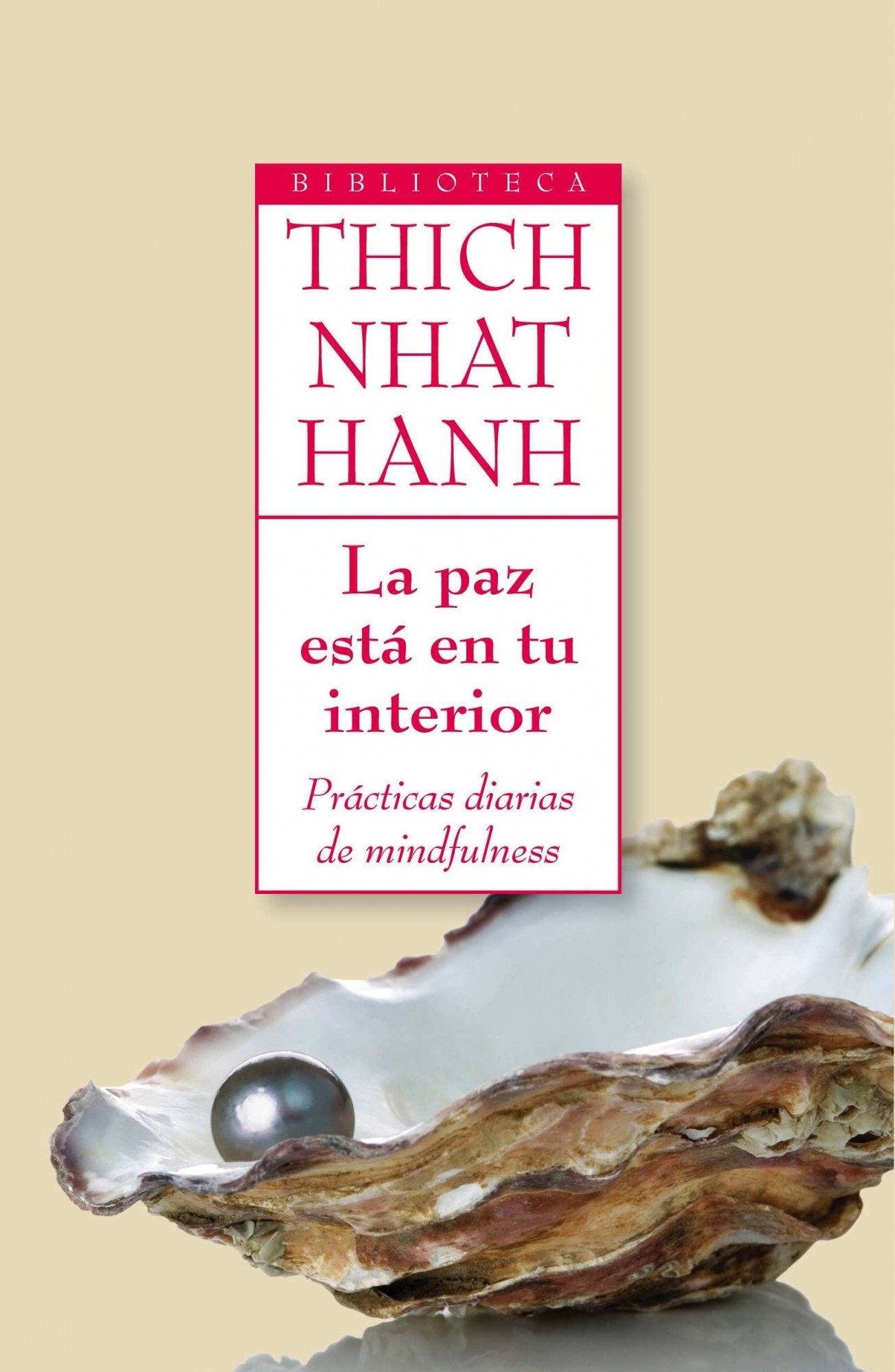 La paz está en tu interior : prácticas diarias de mindfulness (Biblioteca Thich Nhat Hanh) Books