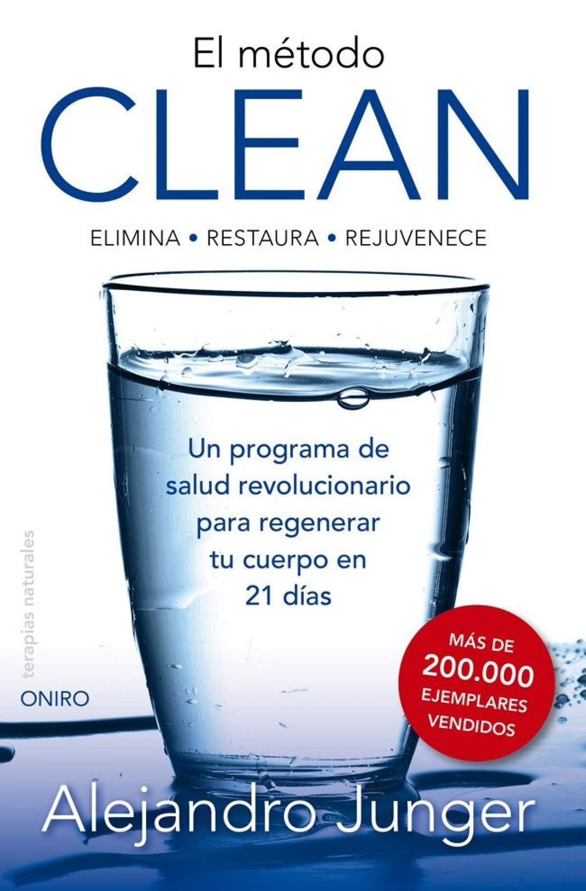 El método clean : elimina-restaura-rejuvenece : un programa de salud revolucionario para regenar Medicine