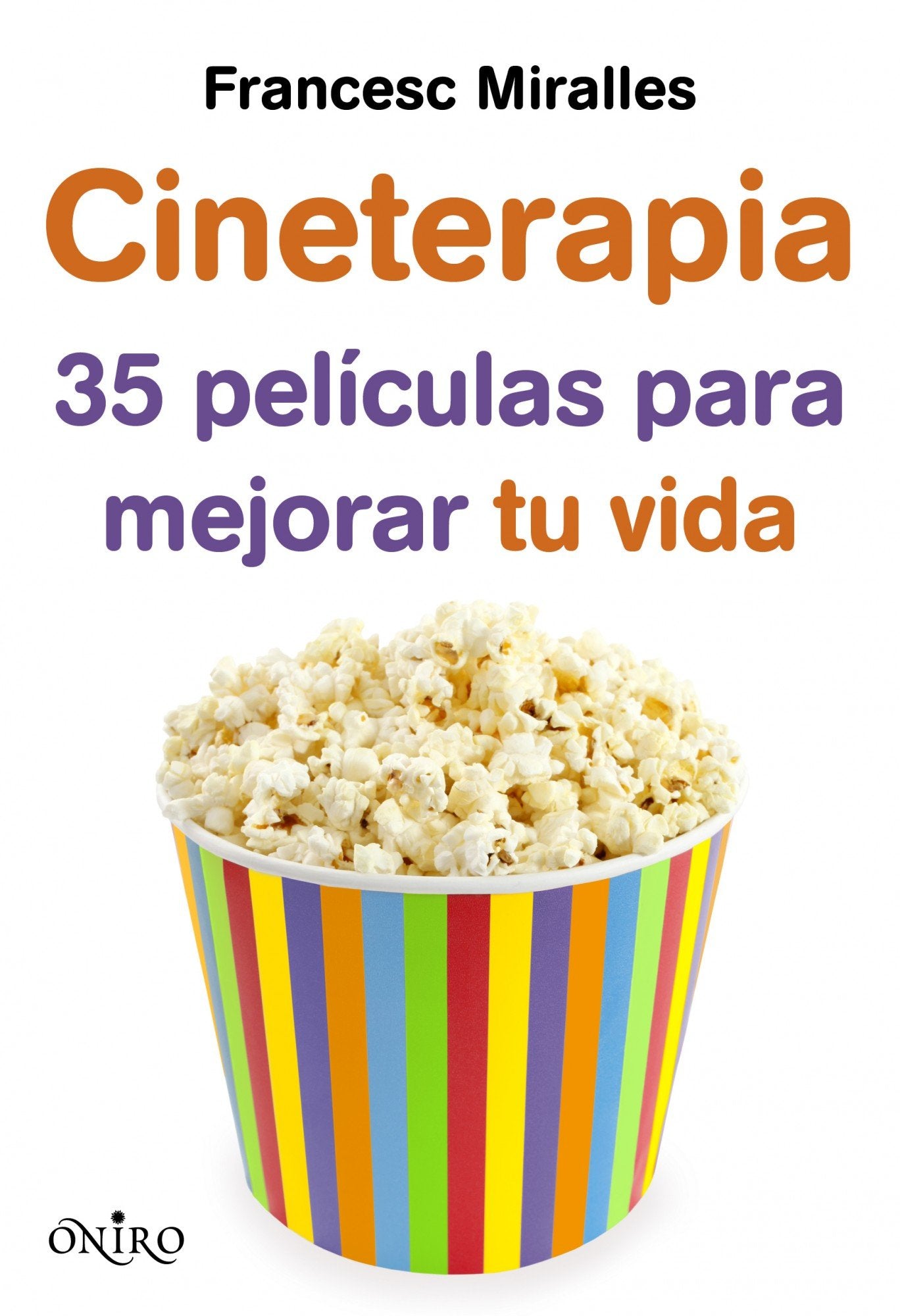 Cineterapia: 35 películas para mejorar tu vida (Oniro juvenil) book