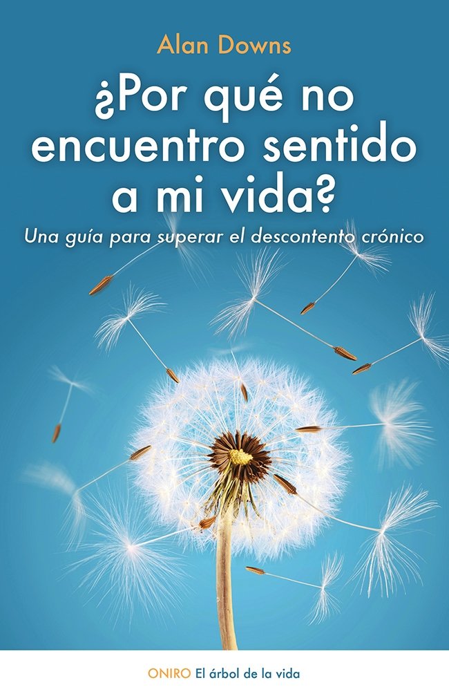¿Por qué no encuentro sentido a mi vida?: Una guía para superar el descontento crónico book