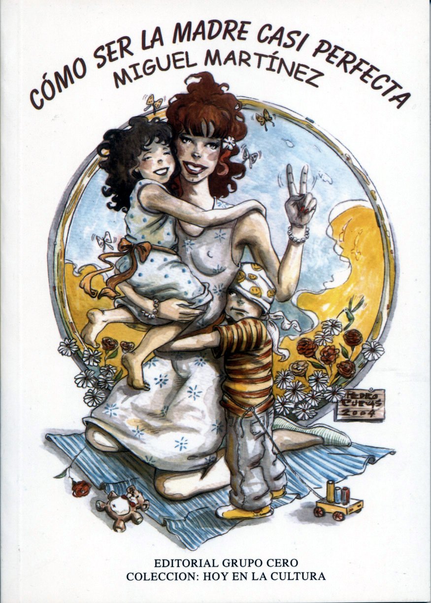 Cómo ser la madre casi perfecta book