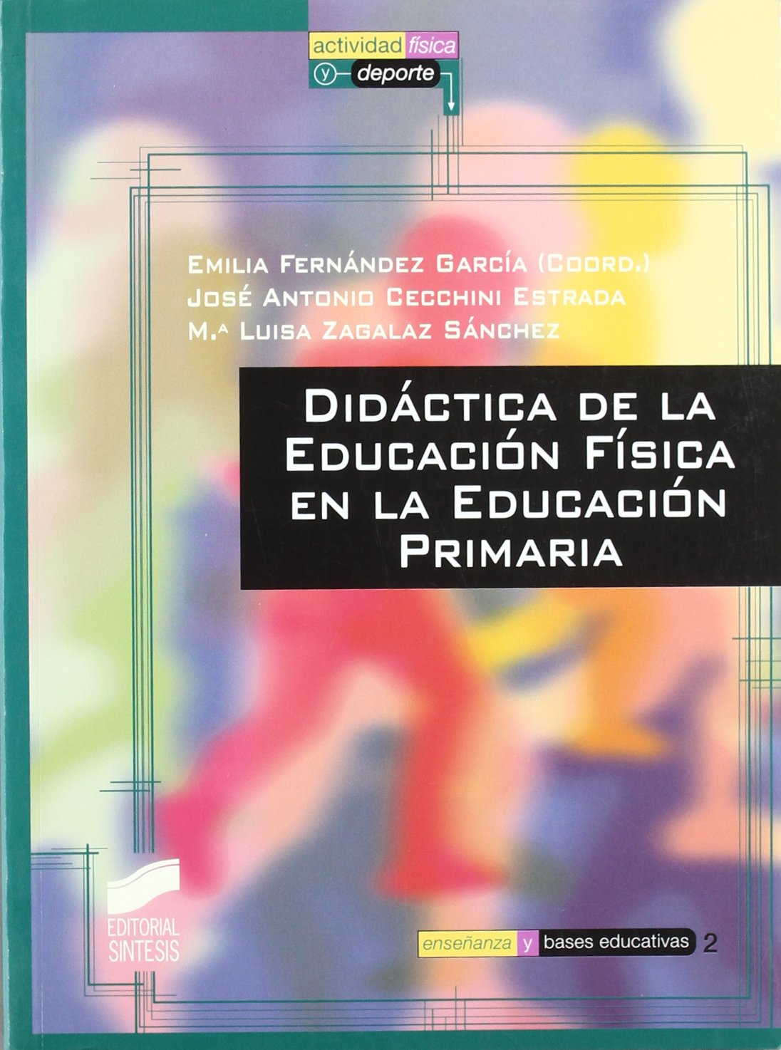 Didáctica de la educación física en la Educación Primaria (Actividad física y deporte. Enseñanza y bases educativas) Study Guides